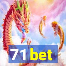 71 bet